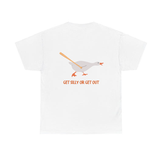 Get Silly Or Get Out Unisex Heavy Cotton Tee